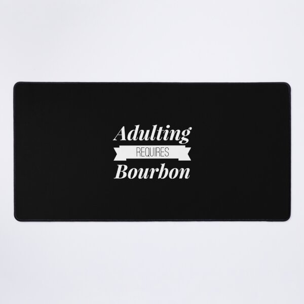 Item preview, Adulting requires Bourbon designed and sold by Hitrelaa.