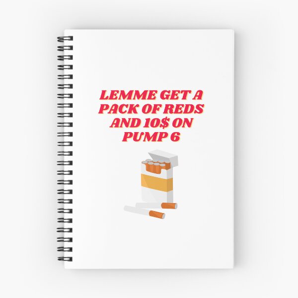 Item preview, Lemme Get A Pack Of Reds And 10$ On Pump 6 designed and sold by momentsofvision.