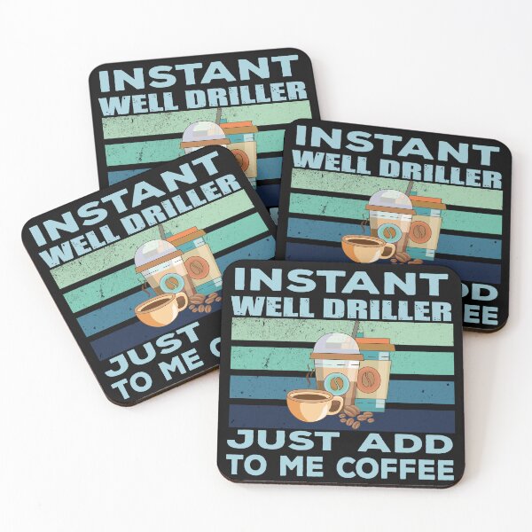 Item preview, Instant well driller just add to me coffee, construction Job title, joke, quote, funny job title profession, coffee and job title designed and sold by SGS-.