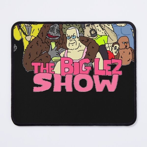 Item preview, The Big Lez Show designed and sold by DonParker1.