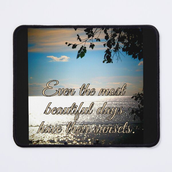 Item preview, Even the most beautiful days have their sunsets. designed and sold by angel1.