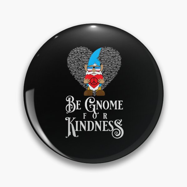 Item preview, Be Gnome for Kindness Peace Love designed and sold by Jordannmw.