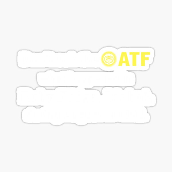 Item preview, Don’t Ask The Atf What Happened In Ruby Ridge Idaho During August Of 1992    designed and sold by VenusTeeShir.