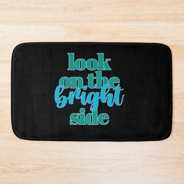 Item preview, LOOK ON THE BRIGHT SIDE HAPPY QUOTE designed and sold by vazqpete.