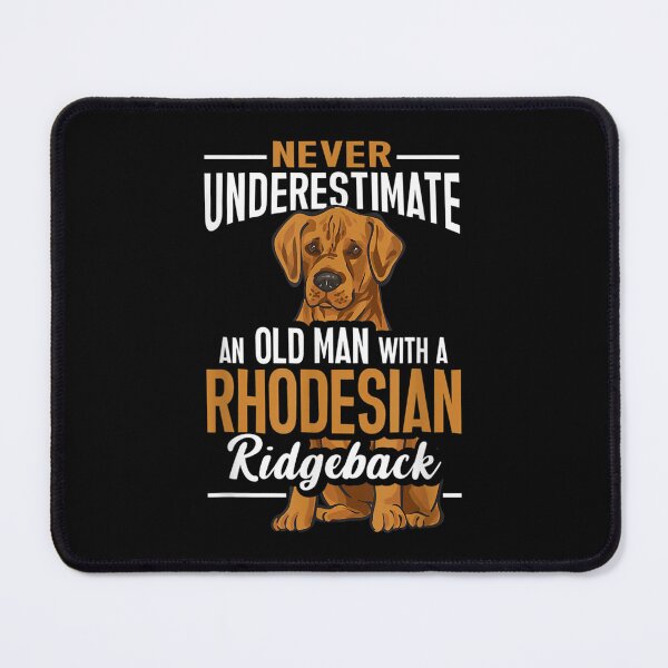 Item preview, Never Underestimate An Old Man With A Rhodesian Ridgeback designed and sold by Odertwahlgren.
