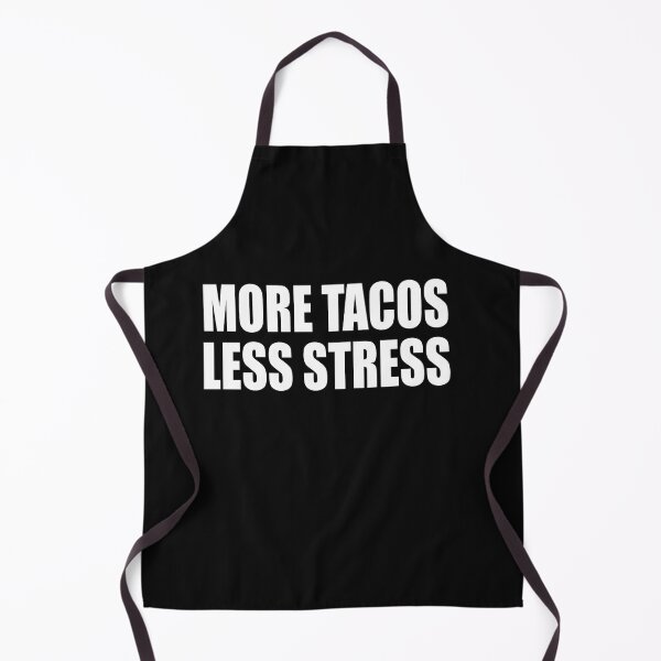 Item preview, More Tacos Less Stress designed and sold by HiddenStar02.
