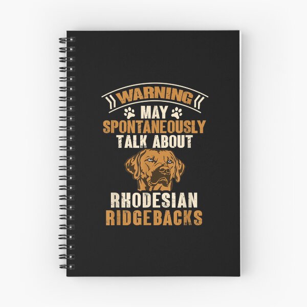Item preview, Warning May Spontaneously Talk About Rhodesian Ridgebacks designed and sold by Odertwahlgren.