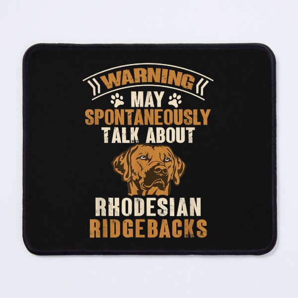Item preview, Warning May Spontaneously Talk About Rhodesian Ridgebacks designed and sold by Odertwahlgren.
