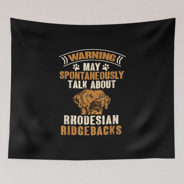 Item preview, Warning May Spontaneously Talk About Rhodesian Ridgebacks designed and sold by Odertwahlgren.