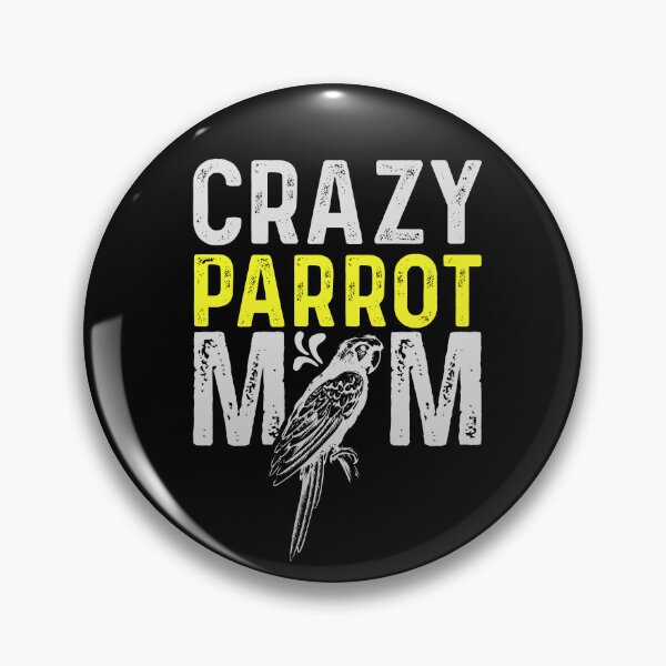 Item preview, Crazy Parrot Mom Macaw Lover Bird Mommy designed and sold by Alienphysique.
