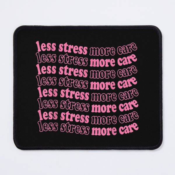 Item preview, Less Stress More Care Anti Burn Out designed and sold by Odertwahlgren.