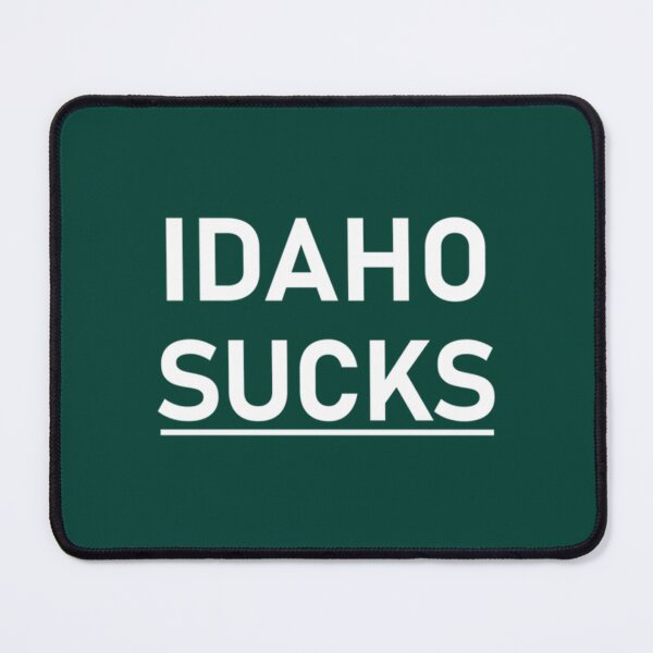 Item preview, Idaho Sucks! designed and sold by ExoticCouture.