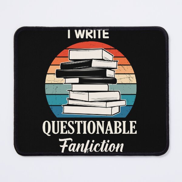 Item preview, I Write Questionable Fanfiction Fanfic Writer Tee designed and sold by Ay-mane.