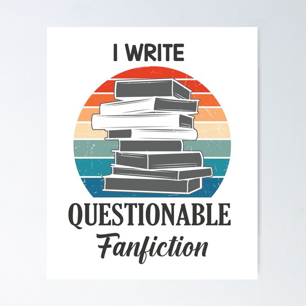 Item preview, I Write Questionable Fanfiction Fanfic Writer Tee designed and sold by Ay-mane.