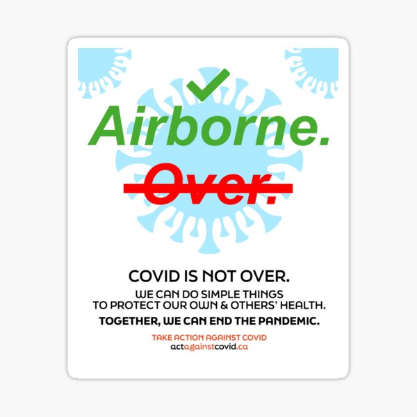 COVID: airborne ✅ yes, over ❌. (Sticker/magnet/art) Sticker