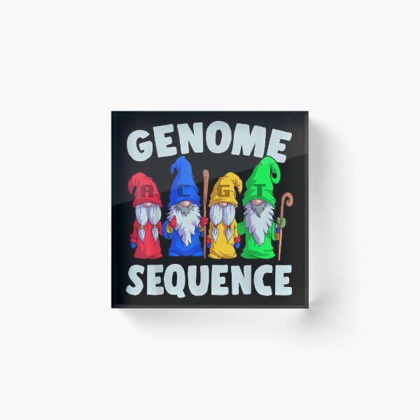 Item preview, Genome Sequence Funny Gnome Biology Physics Science Pun designed and sold by Jordannmw.