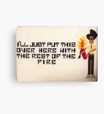 FIRE! THE IT CROWD Canvas Print