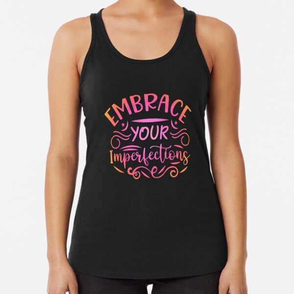 My Imperfections are Perfect Tank Top