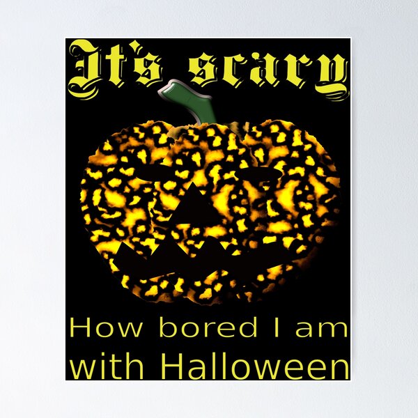 Item preview, Halloween is boring designed and sold by CottagePop.