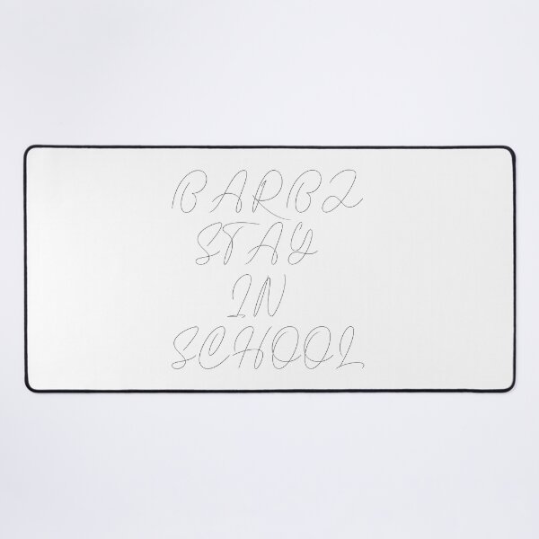 Item preview, Barbz stay in school  designed and sold by purplewings03.