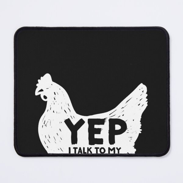 Item preview, Yep I talk to my Chickens designed and sold by herrerabird67.