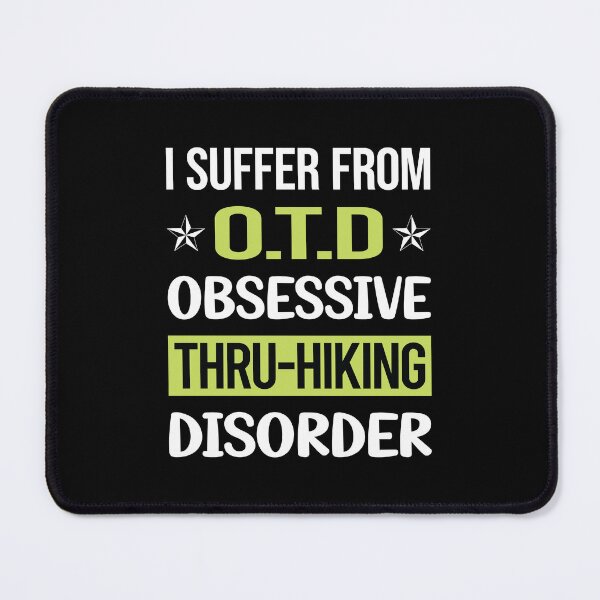 Item preview, Obsessive Love Thru-Hiking Thru Hiking Hike Hiker designed and sold by GobblesBeverley.
