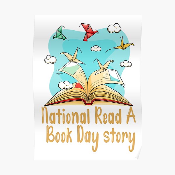 "National Read A Book Day story" Poster for Sale by ruele Redbubble