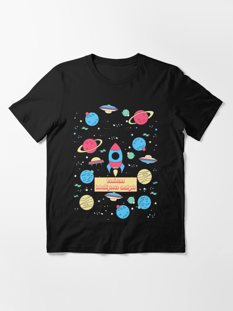 Alternate view of BUSINESS INTELLIGENCE ANALYST Essential T-Shirt