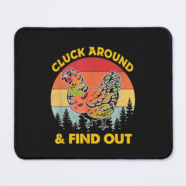 Item preview, Cluck Around And Find Out Chicken designed and sold by maydebanxin.