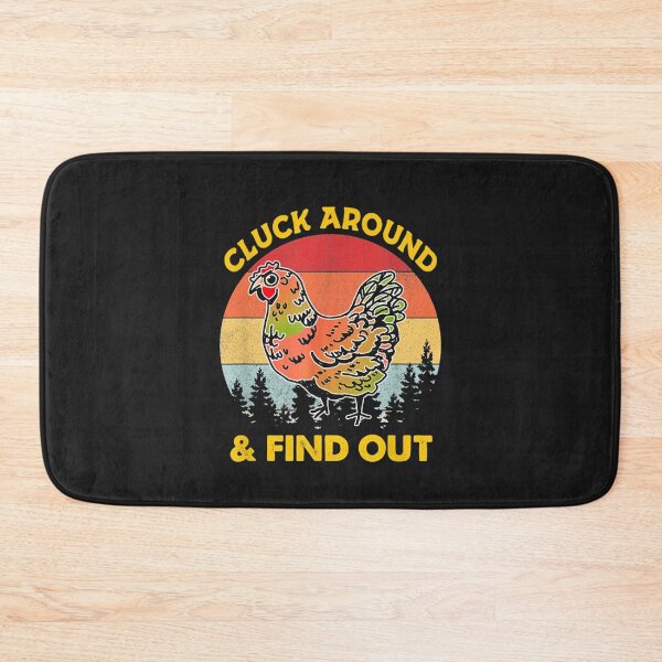 Item preview, Cluck Around And Find Out Chicken designed and sold by maydebanxin.