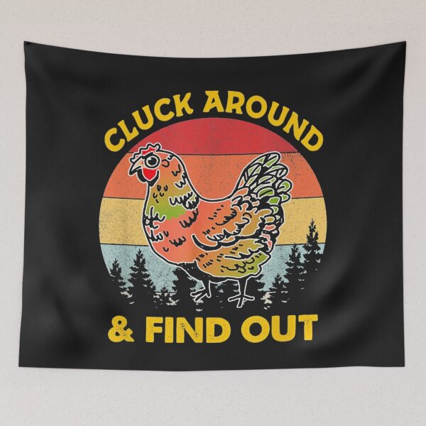 Item preview, Cluck Around And Find Out Chicken designed and sold by maydebanxin.