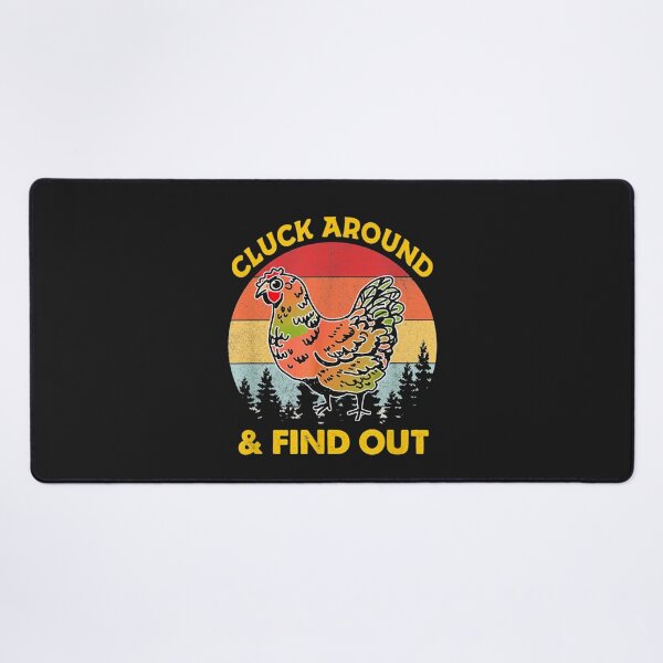 Item preview, Cluck Around And Find Out Chicken designed and sold by maydebanxin.