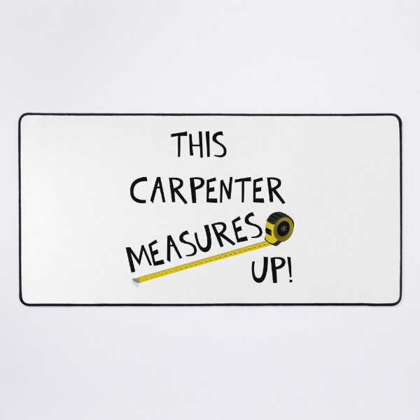Item preview, THIS CARPENTER MEASURES UP! designed and sold by DomGDesign.