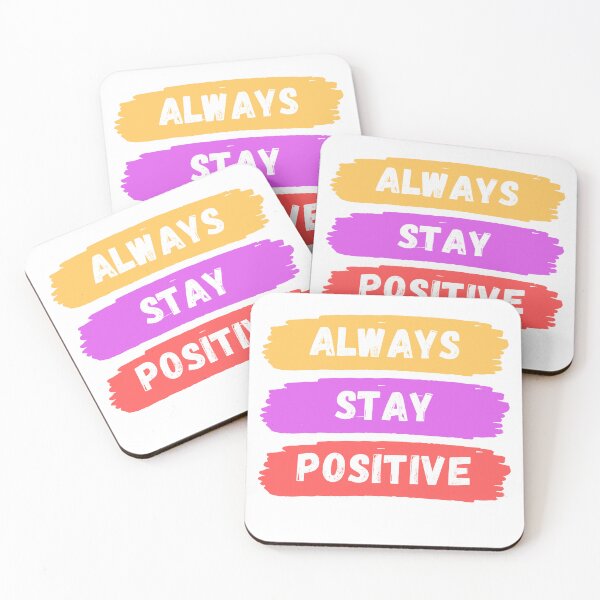 Item preview, Always Stay Positive designed and sold by WORLD-SOFIA.