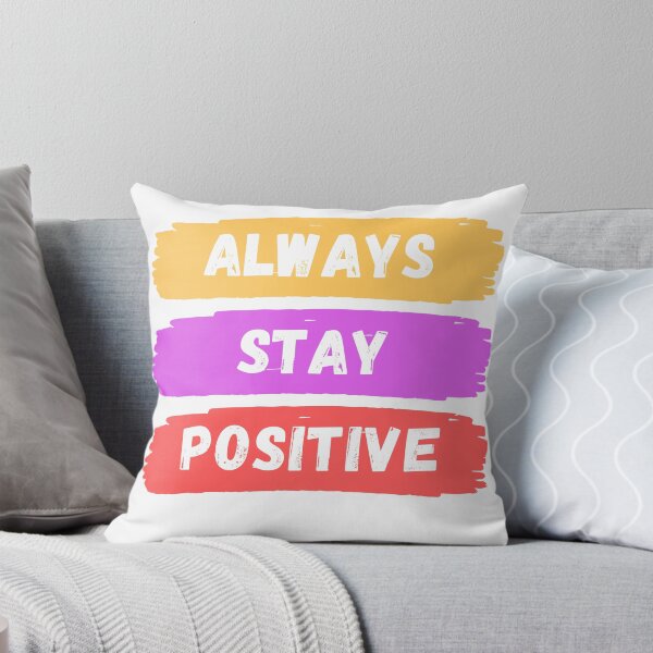 Item preview, Always Stay Positive designed and sold by WORLD-SOFIA.