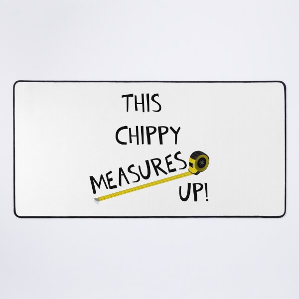 Item preview, THIS CHIPPY MEASURES UP! designed and sold by DomGDesign.