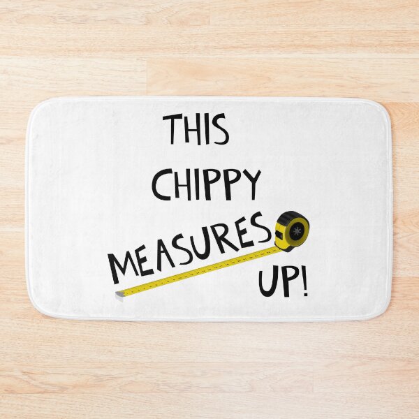 Item preview, THIS CHIPPY MEASURES UP! designed and sold by DomGDesign.