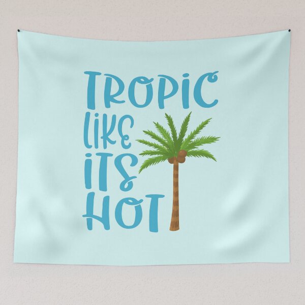Item preview, Tropic Like Its Hot Funny Lyric Pun designed and sold by PunnyLyrics.