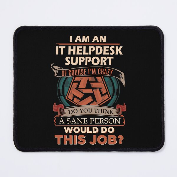 Item preview, It Helpdesk Support T Shirt - Sane Person Gift Item Tee designed and sold by alishabvrstella.