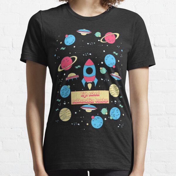 HIGH SCHOOL MATHEMATICS TEACHER Essential T-Shirt