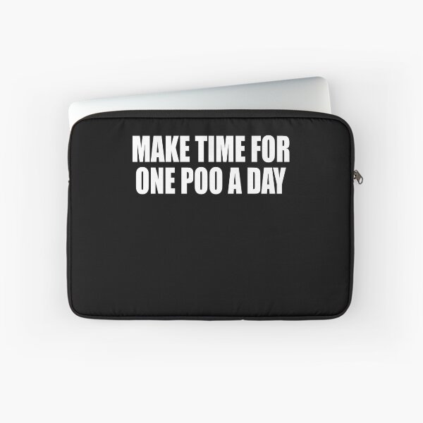 Item preview, Make Time For One Poo A Day designed and sold by HiddenStar02.