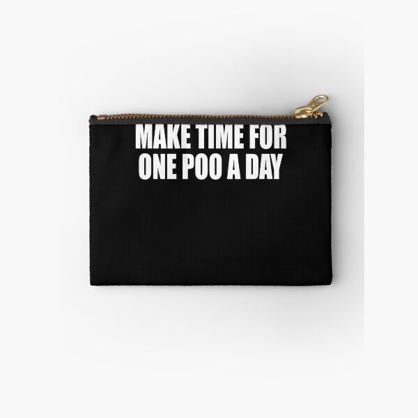 Item preview, Make Time For One Poo A Day  designed and sold by HiddenStar02.