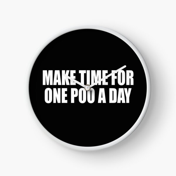 Item preview, Make Time For One Poo A Day  designed and sold by HiddenStar02.