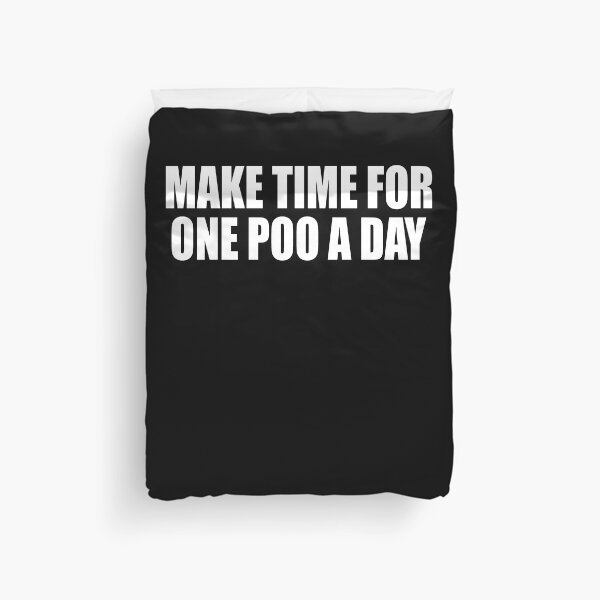 Item preview, Make Time For One Poo A Day  designed and sold by HiddenStar02.