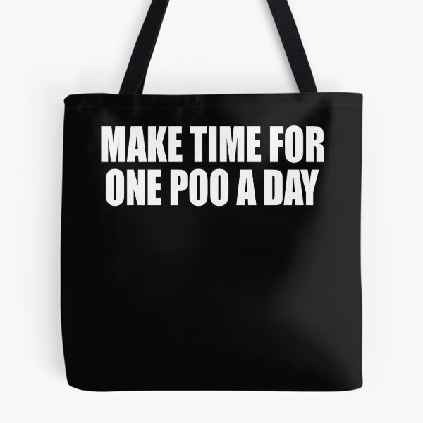 Item preview, Make Time For One Poo A Day  designed and sold by HiddenStar02.