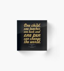 One child, one teacher...“Malala ” Life Inspirational Quote Acrylic Block