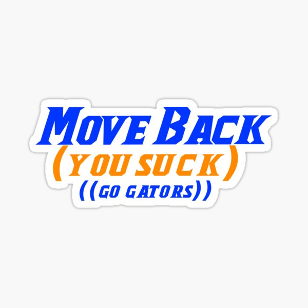 Item preview, UF Move Back You Suck Chant designed and sold by bariry.