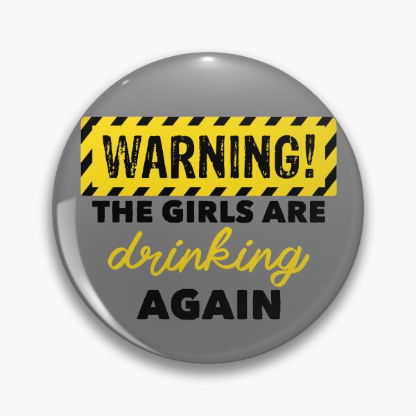 Artikelvorschau, Warning The Girls Are Drinking Again Women's Drunk Gear entworfen und verkauft von DynamicDesign.