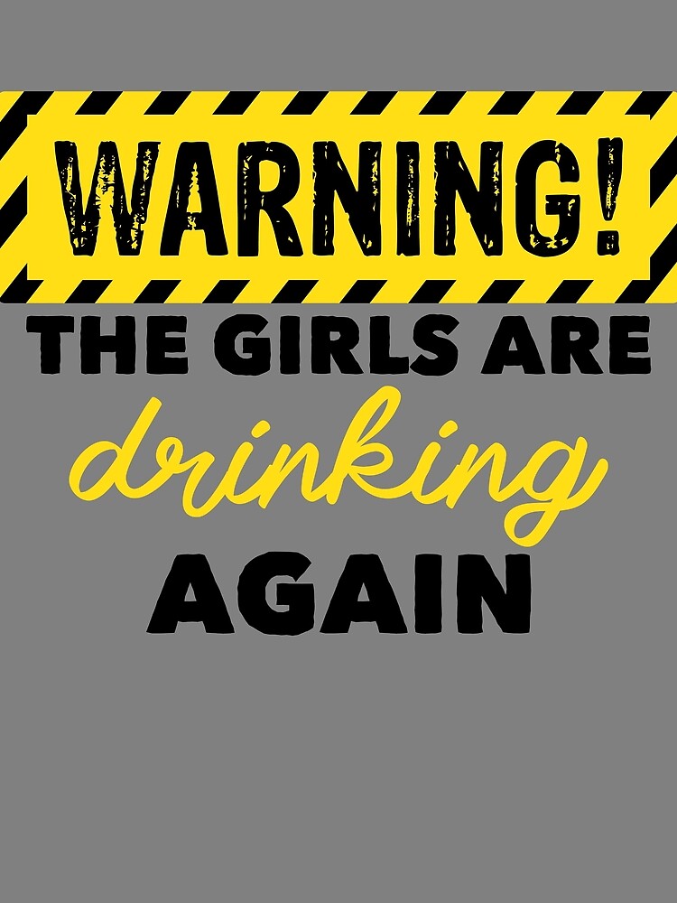 Thumbnail 3 von 3, Tuch, Warning The Girls Are Drinking Again Women's Drunk Gear designt und verkauft von DynamicDesign.