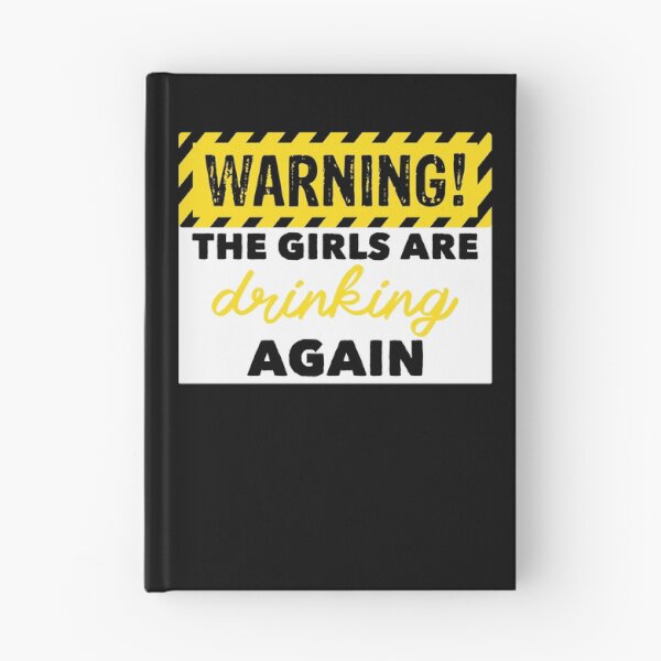 Item preview, Warning The Girls Are Drinking Again Women's Drunk Gear designed and sold by DynamicDesign.